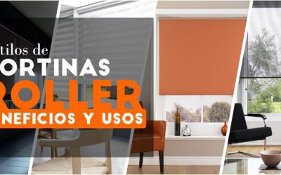 Estilos de Cortinas roller, beneficios y usos