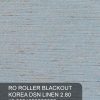 RO ROLLER BLACKOUT KOREA DSN LINEN 2.80 #2