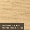 RO ROLLER BLACKOUT RUSTICO 2.80 DIS-006-1 #3