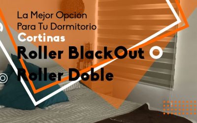 La Mejor Opción Para Tu Dormitorio, Persianas Roller BlackOut O Roller Doble