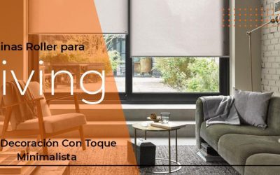 Cortinas Roller para living: Una Decoración Con Toque Minimalista