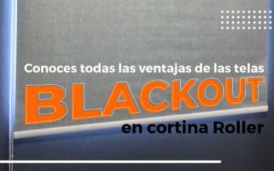 Conoces todas las ventajas de las telas Blackout en cortina Roller